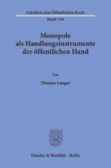 Monopole ALS Handlungsinstrumente Der Offentlichen Hand