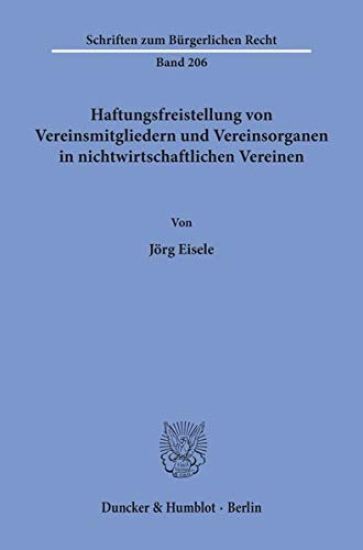 Haftungsfreistellung Von Vereinsmitgliedern Und Vereinsorganen in Nichtwirtschaftlichen Vereinen
