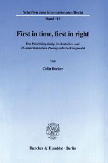 First in Time, First in Right: Das Prioritatsprinzip Im Deutschen Und Us-Amerikanischen Zwangsvollstreckungsrecht