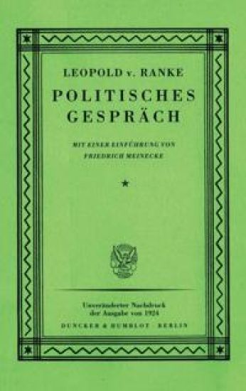 Politisches Gesprach: Mit Einer Einfuhrung Von Friedrich Meinecke