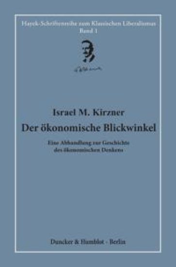 Der Okonomische Blickwinkel: Eine Abhandlung Zur Geschichte Des Okonomischen Denkens. Hrsg. Und Ubersetzt Von Hardy Bouillon