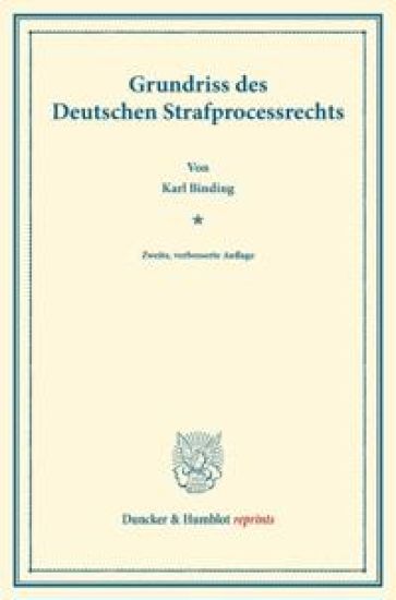 Grundriss Des Deutschen Strafprocessrechts