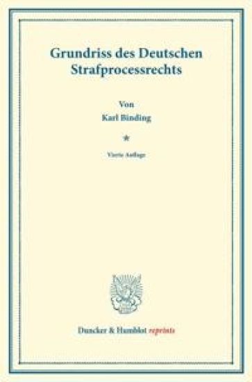 Grundriss Des Deutschen Strafprocessrechts
