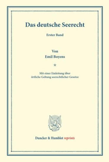 Das Deutsche Seerecht: Erster Band. Auf Grund Des Kommentars Von William Lewis Unter Berucksichtigung Auslandischer Seerechte Neu Bearb. Mit