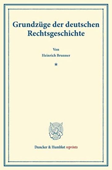 Grundzuge Der Deutschen Rechtsgeschichte