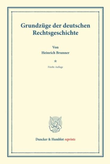 Grundzuge Der Deutschen Rechtsgeschichte
