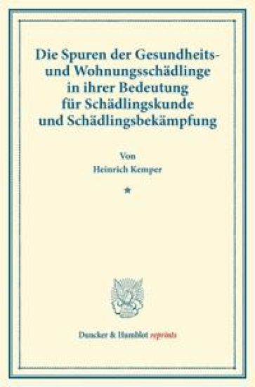 Die Spuren Der Gesundheits- Und Wohnungsschadlinge in Ihrer Bedeutung Fur Schadlingskunde Und Schadlingsbekampfung