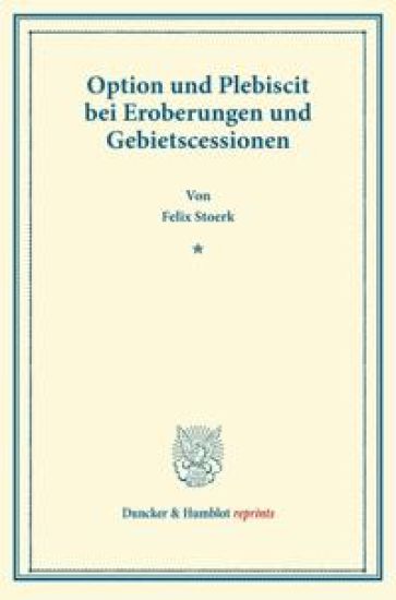Option Und Plebiscit Bei Eroberungen Und Gebietscessionen