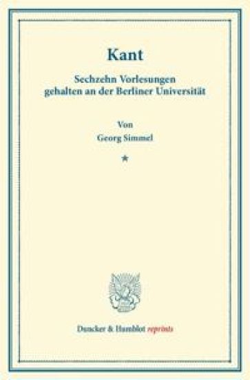 Kant: Sechzehn Vorlesungen Gehalten an Der Berliner Universitat