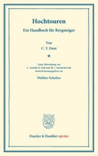 Hochtouren: Ein Handbuch Fur Bergsteiger. Unter Mitwirkung Von C. Arnold / H. Hess / Th. V. Smoluchowski Deutsch Hrsg. Von Walther