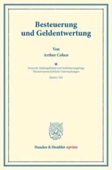 Besteuerung Und Geldentwertung: Finanzwissenschaftliche Untersuchungen, Hrsg. Von Walther Lotz, Zweiter Teil. Deutsche Zahlungsbilanz Und Stabilisieru