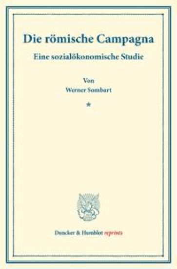 Die Romische Campagna: Eine Sozialokonomische Studie. (Staats- Und Socialwissenschaftliche Forschungen VIII.3)