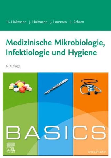 BASICS Medizinische Mikrobiologie, Hygiene und Infektiologie