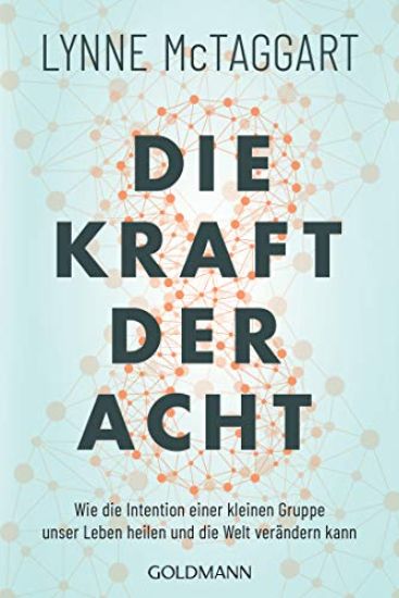 Die Kraft der Acht – Lynne Mctaggart, kirjan kansikuva