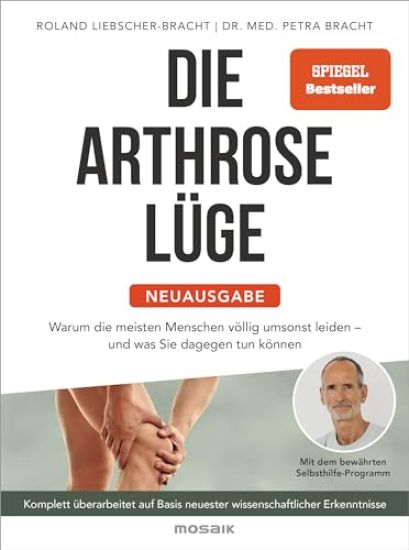 Die Arthrose-Lüge - Neuausgabe