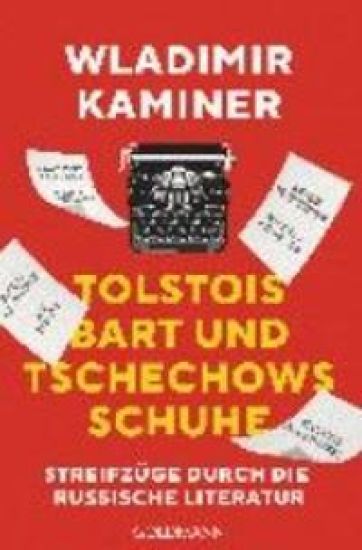 Tolstois Bart und Tschechows Schuhe