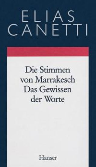 Gesammelte Werke 06. Die Stimmen von Marrakesch / Das Gewissen der Worte