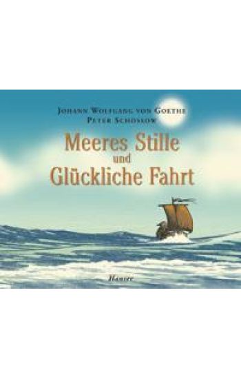 Meeres Stille und Glückliche Fahrt