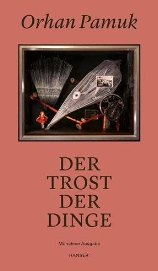 Pamuk, O: Trost der Dinge
