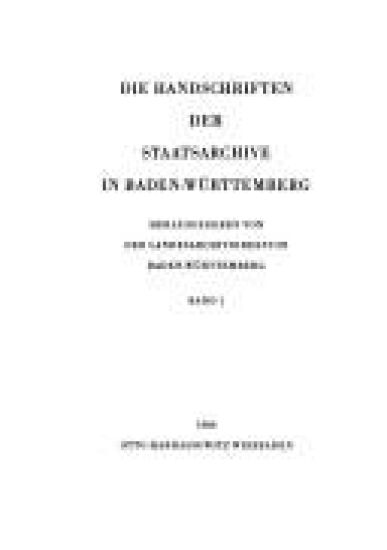 Die Handschriften Der Staatsarchive in Baden-wurttemberg