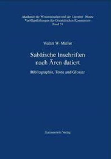 Sabaische Inschriften Nach Aren Datiert: Bibliographie, Texte Und Glossar