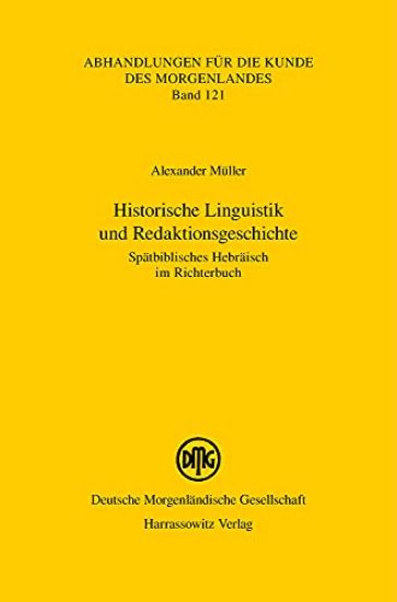Historische Linguistik Und Redaktionsgeschichte: Spatbiblisches Hebraisch Im Richterbuch