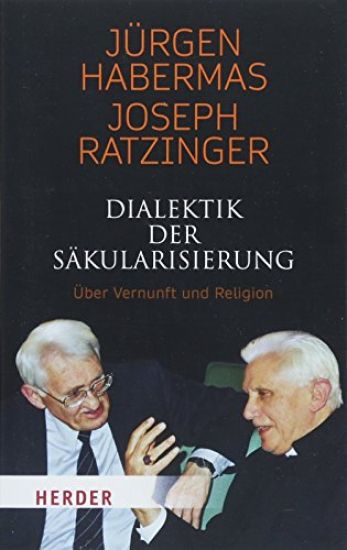 Dialektik Der Sakularisierung: Uber Vernunft Und Religion