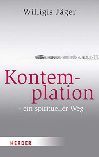 Kontemplation - Ein Spiritueller Weg