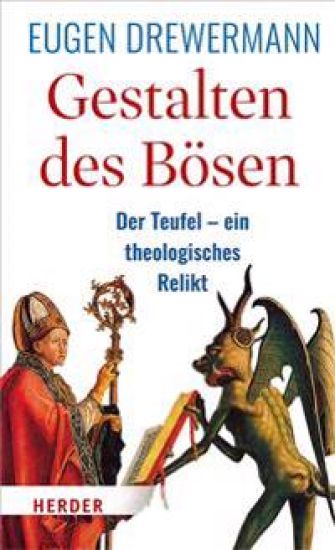 Gestalten Des Bosen: Der Teufel - Ein Theologisches Relikt