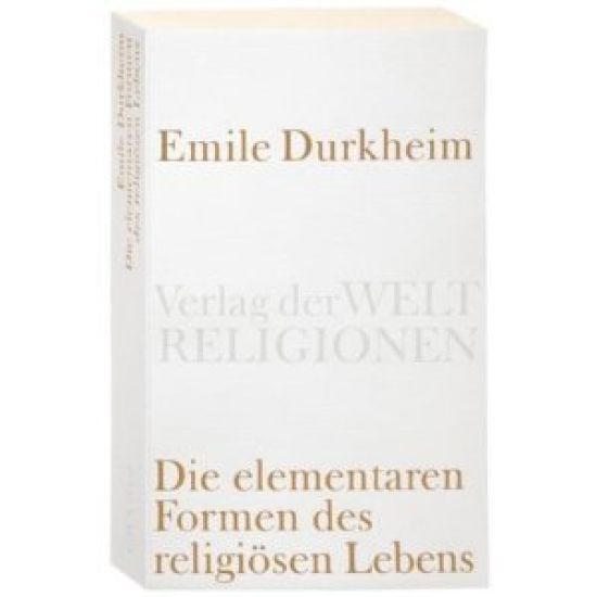 Die elementaren Formen des religiösen Lebens
