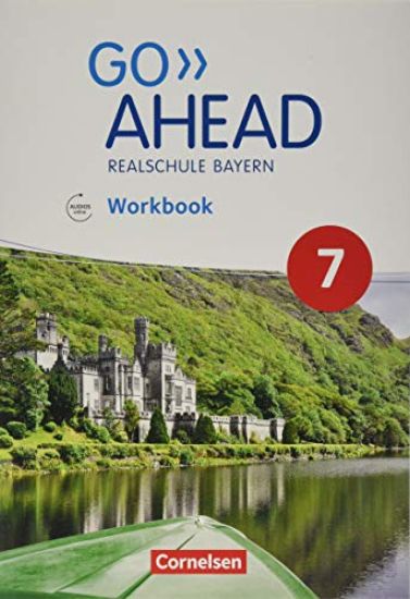 Go Ahead 7. Jahrgangsstufe - Ausgabe für Realschulen in Bayern - Workbook mit Audios online