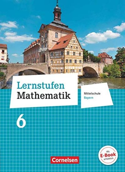 Lernstufen Mathematik  6. Jahrgangsstufe - Mittelschule Bayern - Schülerbuch