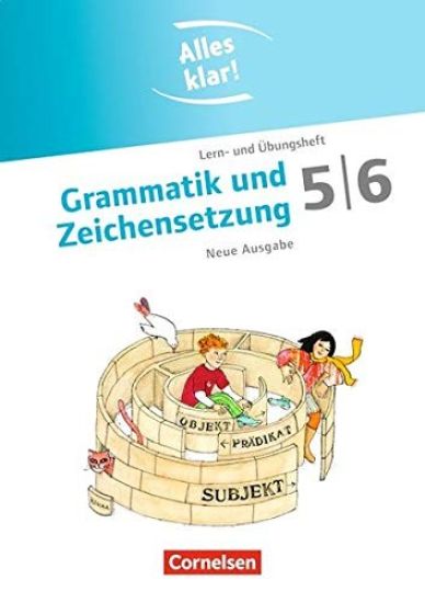 Alles klar! Deutsch. Sekundarstufe I 5./6. Schuljahr. Grammatik und Zeichensetzung