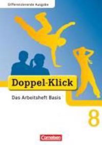 Doppel-Klick - Differenzierende Ausgabe. 8. Schuljahr. Das Arbeitsheft Basis