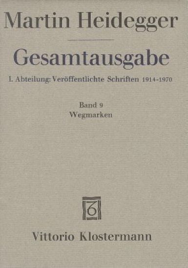Martin Heidegger, Gesamtausgabe: Wegmarken (1919-1961)