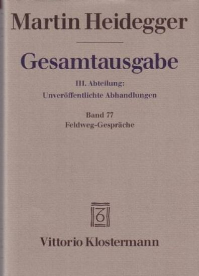 Martin Heidegger, Feldweg-Gesprache