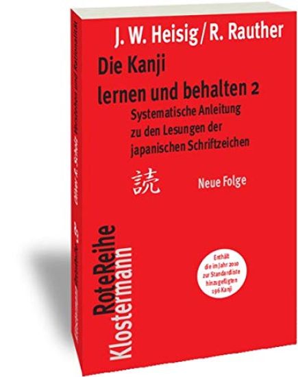Die Kanji Lernen Und Behalten 2: Systematische Anleitung Zu Den Lesungen Der Japanischen Schriftzeichen