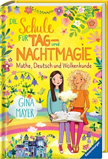 Die Schule für Tag- und Nachtmagie, Band 2: Mathe, Deutsch und Wolkenkunde