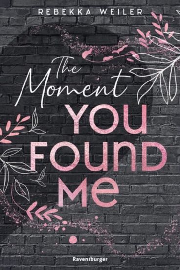 Lost-Moments-Reihe, Band 2 - The Moment You Found Me