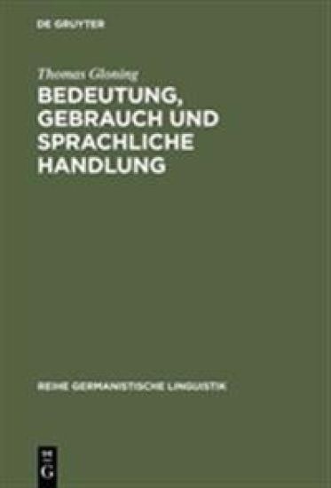 Bedeutung, Gebrauch und sprachliche Handlung