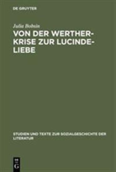 Von Der Werther-Krise Zur Lucinde-Liebe