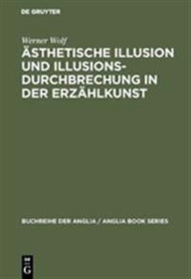 Ästhetische Illusion und Illusionsdurchbrechung in der Erzählkunst