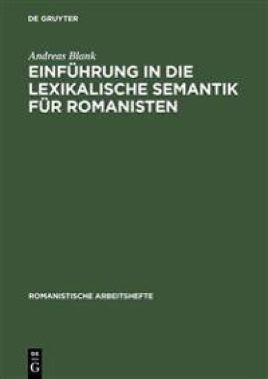 Einführung in Die Lexikalische Semantik Für Romanisten