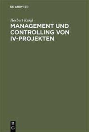 Management und Controlling von IV-Projekten