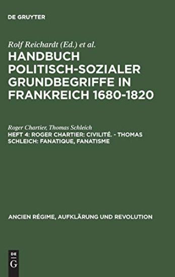Handbuch politisch-sozialer Grundbegriffe in Frankreich 1680-1820, Heft 4, Roger Chartier
