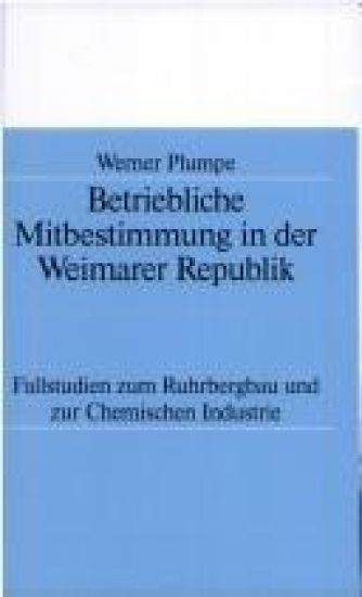 Betriebliche Mitbestimmung in der Weimarer Republik