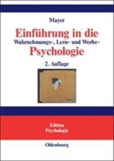 Einführung in Die Wahrnehmungs-, Lern- Und Werbe-Psychologie