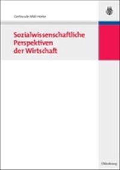 Sozialwissenschaftliche Perspektiven Der Wirtschaft