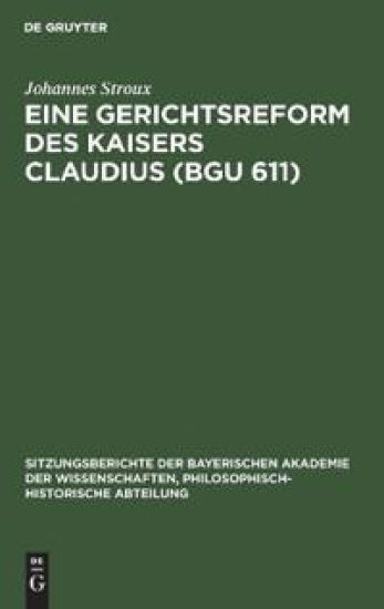 Eine Gerichtsreform Des Kaisers Claudius (Bgu 611)
