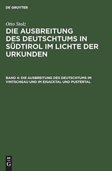 Die Ausbreitung Des Deutschtums Im Vintschgau Und Im Eisacktal Und Pustertal – Otto Stolz, kirjan kansikuva